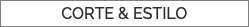 CORTE & ESTILO